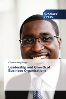 Charles Alegbeleye | Leadership And Growth Of Business Organizations | Buch