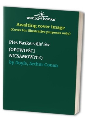 Pies Baskerville'ów (OPOWIE?CI NIESAMOWITE) by Doyle, Arthur Conan Book The Fast