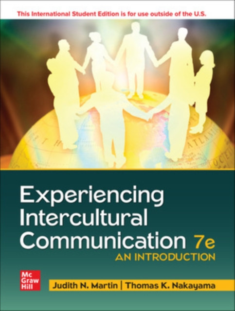 Experiencing Intercultural Communication: An Introduction ISE by Judith Martin
