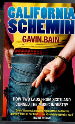 CALIFORNIA SCHEMIN' , TWO LADS FROM SCOTLAND CONNED THE MUSIC INDUSTRY