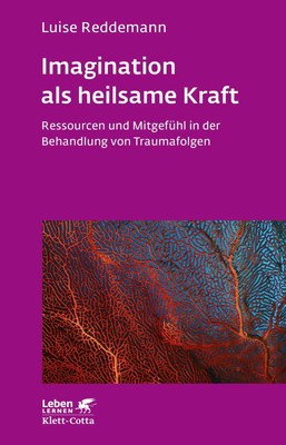 Imagination als heilsame Kraft (Imagination als heilsame Kraft. Zur...