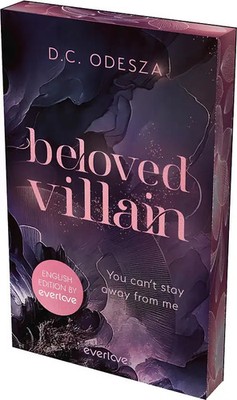 Beloved Villain   You can't stay away from me (English Edition)