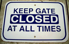 Vtg Dairy Cattle Poultry Livestock Farm Pasture Gate Metal Keep Gate Closed Sign