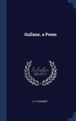 Lysander - Gullane a Poem - New hardback or cased book - X555z