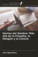 John Igbonekwu | Hechos Del Hombre: MáS Allá De La FilosofíA, La ReligióN Y...