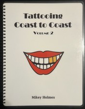 Tattooing Coast To Coast Volume 2 Mikey Holmes Very Nice Condition Tattoo Flash