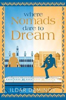 Where Nomads Dare To Dream Ildar Daminov Taschenbuch Englisch 2026