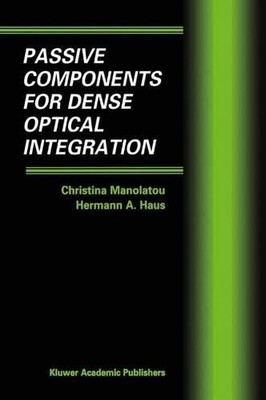 Passive Komponenten für dichte optische Integration - 9781461352723