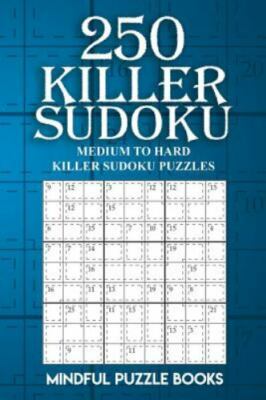 250 Killer Sudoku: Medium to Hard Killer Sudoku Puzzles by Mindful Puzzls, Mi...