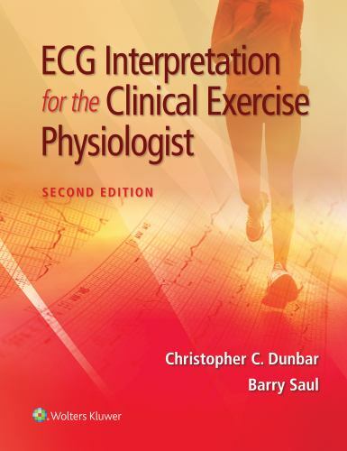 ECG Interpretation for the Clinical Exercise Physiologist by Barry Saul and ...