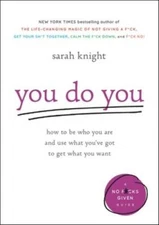 You Do You: How to Be Who You Are and Use What You've Got to Get What You - GOOD