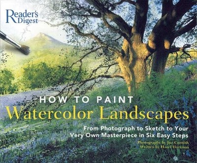 How to Paint Watercolor Landscapes: From Photograph to Sketch to Your Very O...