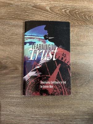 Learning to Trust: Developing Confidence in God