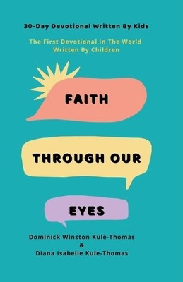 Diana Isabelle Kule-Thomas Dominick Winston Kule- Faith Through Ou (Taschenbuch)
