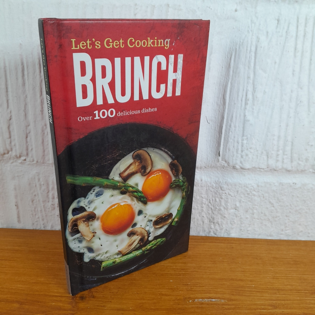 Brunch - Let's Get Cooking over 100 recipes