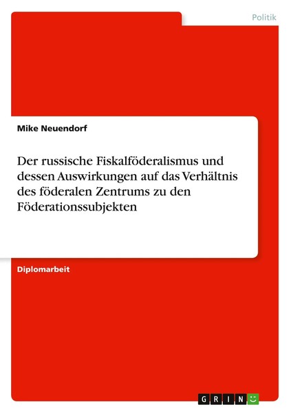 Der Russische FiskalföDeralismus Und Dessen Auswirkungen Auf Das VerhäLtnis...-image