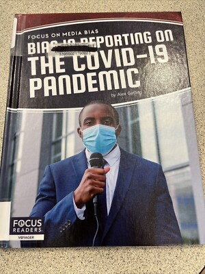 Bias in Reporting on the COVID-19 Pandemic by Alex Gatling (2021, Library...