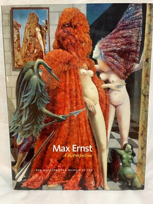 MAX ERNST: A RETROSPECTIVE (METROPOLITAN MUSEUM OF ART By Werner Spies & Sabine