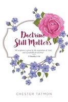 Doctrine Still Matters Chester Tatmon Taschenbuch Kartoniert / Broschiert 2019