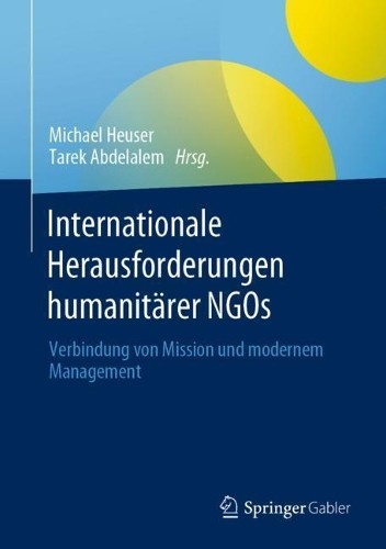 Internationale Herausforderungen humanitrer NGOs by Michael ... - 9783662624937