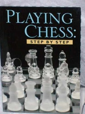 Playing Chess: Step By Step - Paperback, by Gary Lane - Very Good j