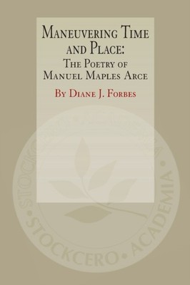 Forbes - Maneuvering Time and Place  The Poetry of Manuel Maples Arce  - X555z