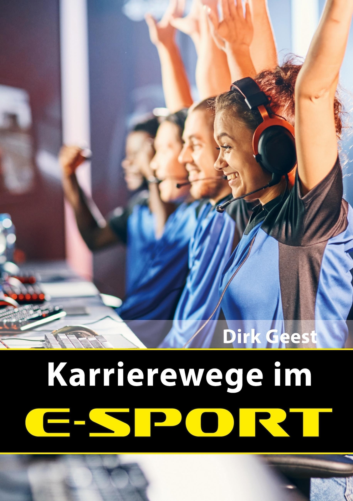 Thumbnail - Dirk Geest | Karrierewege E-sport | Taschenbuch | Deutsch (2021) |