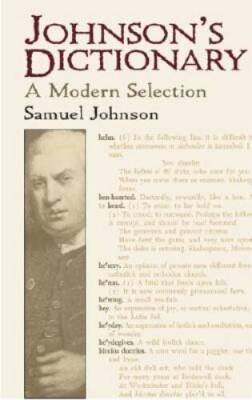 Johnson's Dictionary: A Modern Selection (Dover Books on Literat - VERY GOOD