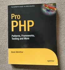 Pro PHP: Patterns, Frameworks, Testing and More by K. McArthur Paperback