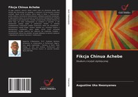 Augustine Uka Nwanyanwu | Fikcja Chinua Achebe | Taschenbuch | Polnisch (2021)