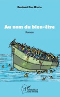 Au Nom Du Bien-êTre Roman Boukari Dan Bouga Taschenbuch Harmattan CôTe-D'ivoire