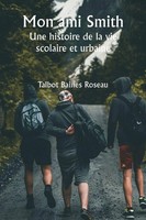 Talbot Baines Roseau | Mon Ami Smith Une Histoire De La Vie Scolaire Et Urbaine