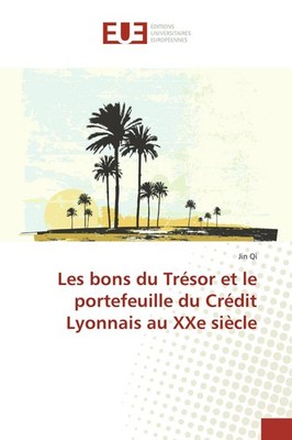 Les bons du Trésor et le portefeuille du Crédit Lyonnais au XXe siècle Jin Qi
