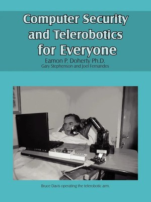 Computer Security and Telerobotics for Everyone Eamon P. Doherty Taschenbuch