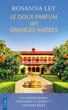 Le doux parfum des oranges amères von Ley, Rosanna | Buch | Zustand gut