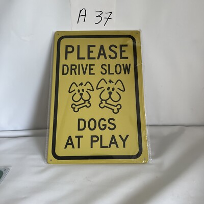 LASMINE Please Drive Slow - Dogs at Play Drive Slow Signs Please Down ...