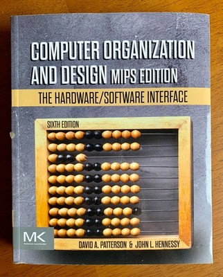 Computer Organization and Design MIPS Edition: The Hardware/Software Interface
