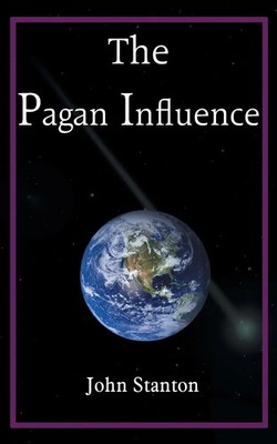 John Stanton | The Pagan Influence | Taschenbuch | Englisch (2005)