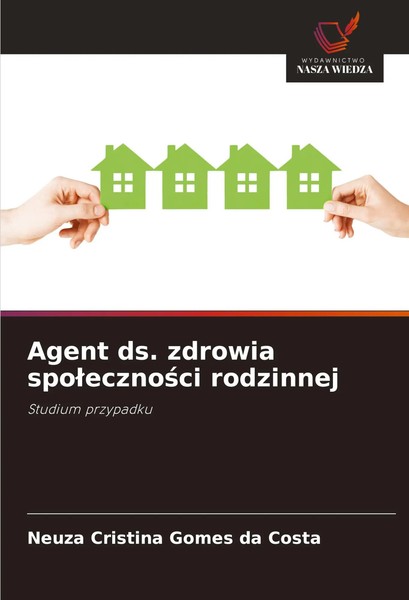 Neuza Cristina Gomes Da Costa | Agent Ds. Zdrowia Spo¿Eczno¿Ci Rodzinnej | Buch-image