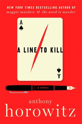 A Line to Kill: A Novel (A Hawthorne and Horowitz Mystery, 3) - paperback Ho...