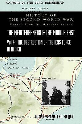 Mediterranean And Middle East Volume Iv by Playfair, Major-General I S O, Bra...