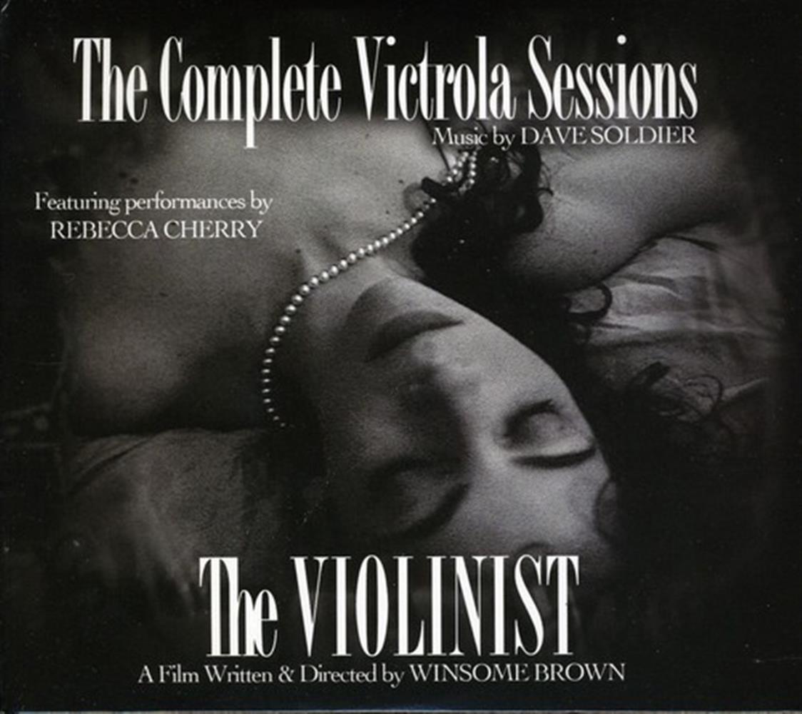 The Complete Victrola Sessions (+ Dvd The Violinist) - Dave Soldier (Audio Cd)