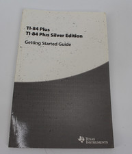 TI-84 Plus Silver Edition Instruction Texas Instrument Getting Started Guide