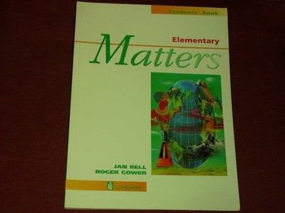 Bell, Jan; Gower, Roger Elementary Matters. Students' Book. (Lernmaterialien)