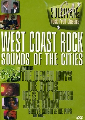 Ed Sullivan's Rock 'N' Roll Classics - West Coast Rock / Sounds Of The Cities