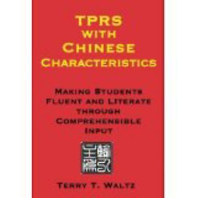 Tprs with Chinese Characteristics: Making Students Fluent and Literate Through C