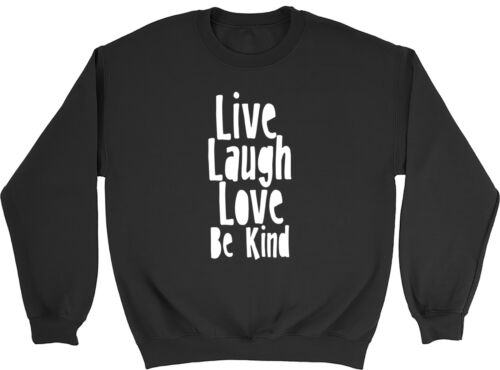 Live Laugh Love Be Kind Mens Womens Sweatshirt Jumper - Zdjęcie 1 z 5
