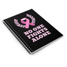 Inspirational Spiral Notebook No One Fights Alone Breast Cancer journal