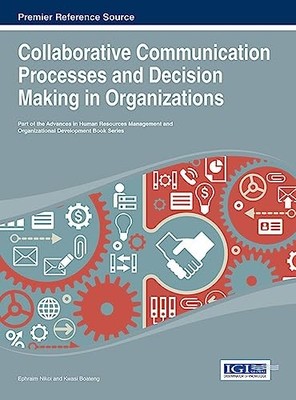 Collaborative Communication Processes and Decision Making in Organizations (Adva