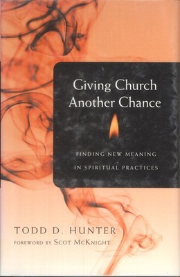 Giving Church Another Chance: Finding New Meaning in Spiritual Practices
